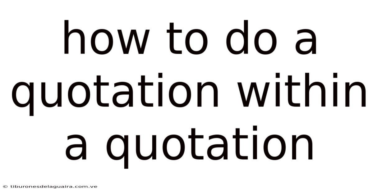 How To Do A Quotation Within A Quotation