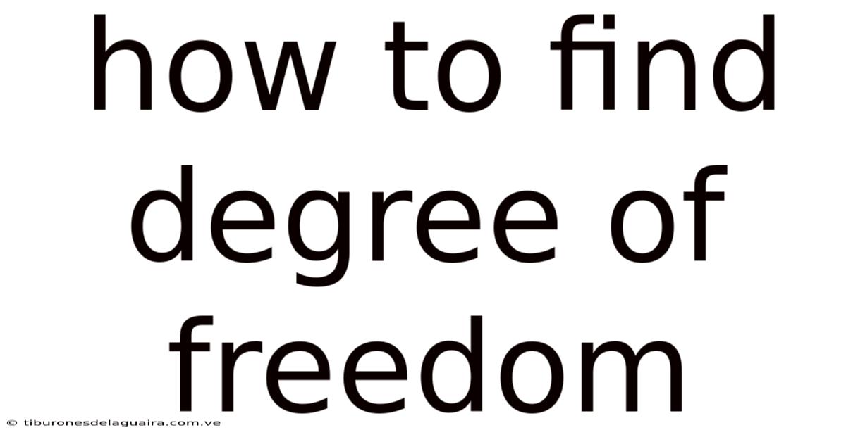 How To Find Degree Of Freedom