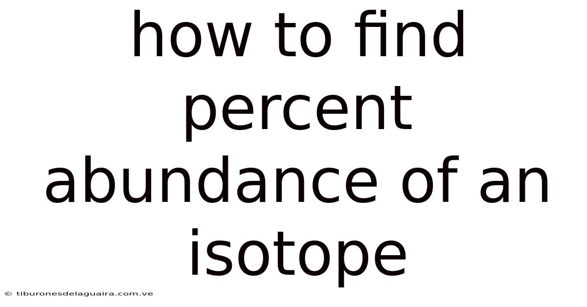 How To Find Percent Abundance Of An Isotope