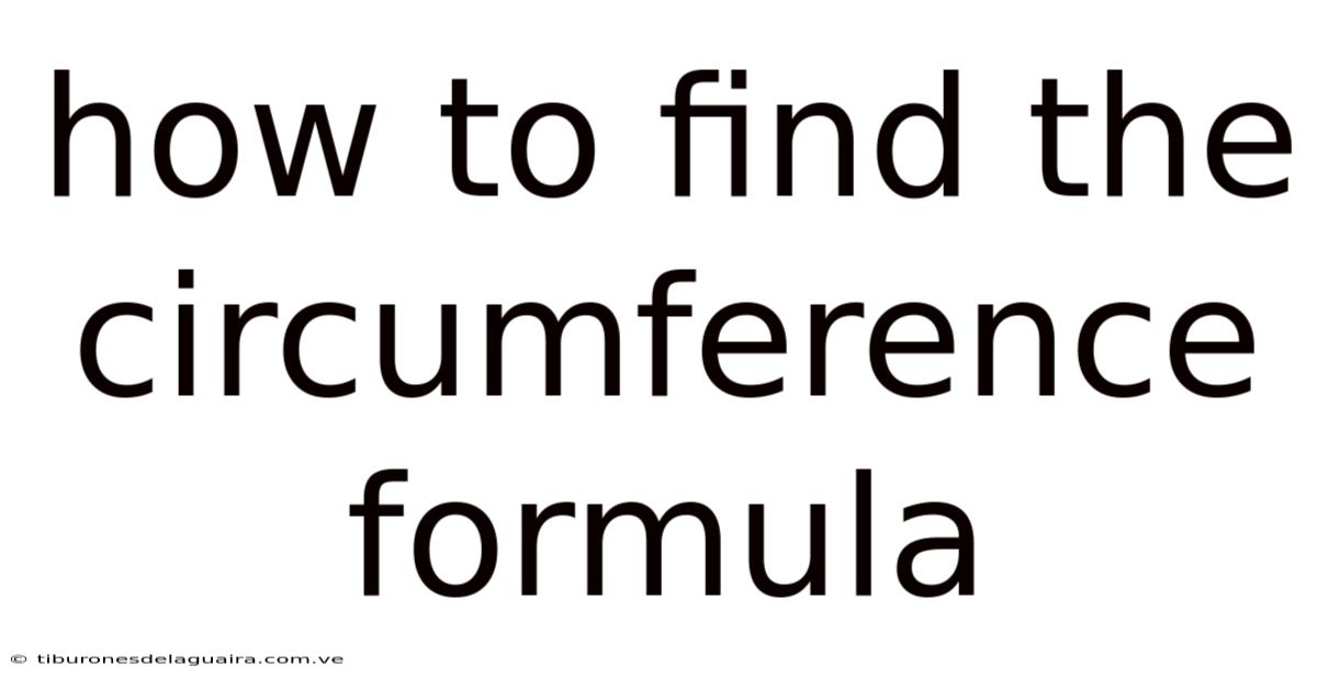 How To Find The Circumference Formula