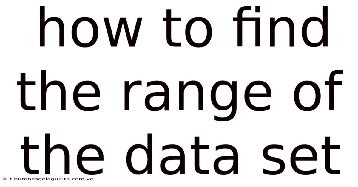 How To Find The Range Of The Data Set
