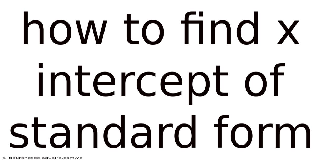 How To Find X Intercept Of Standard Form