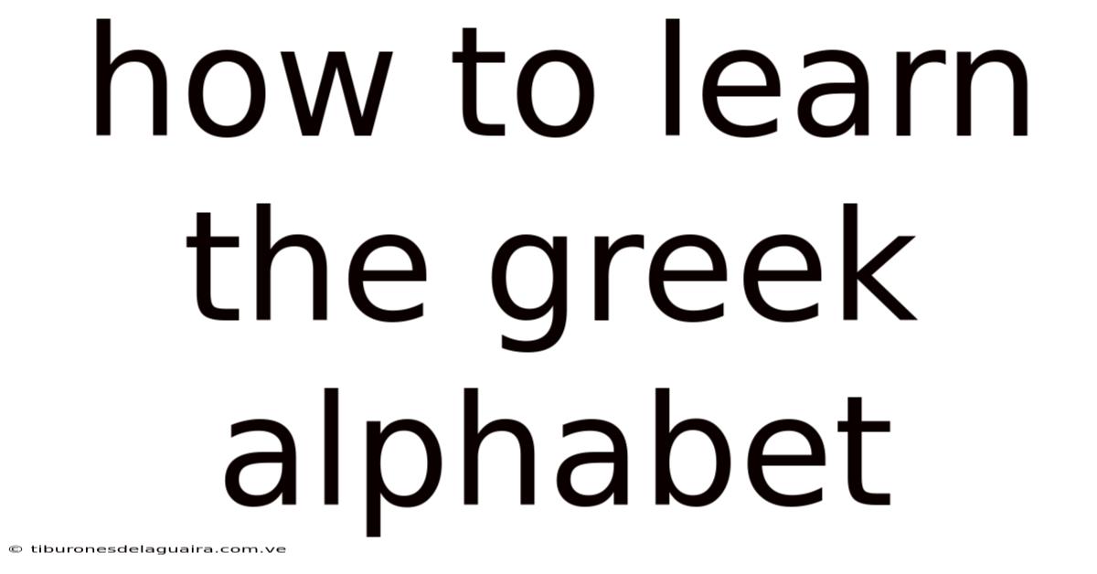 How To Learn The Greek Alphabet