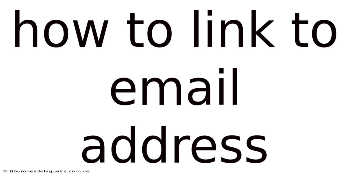 How To Link To Email Address
