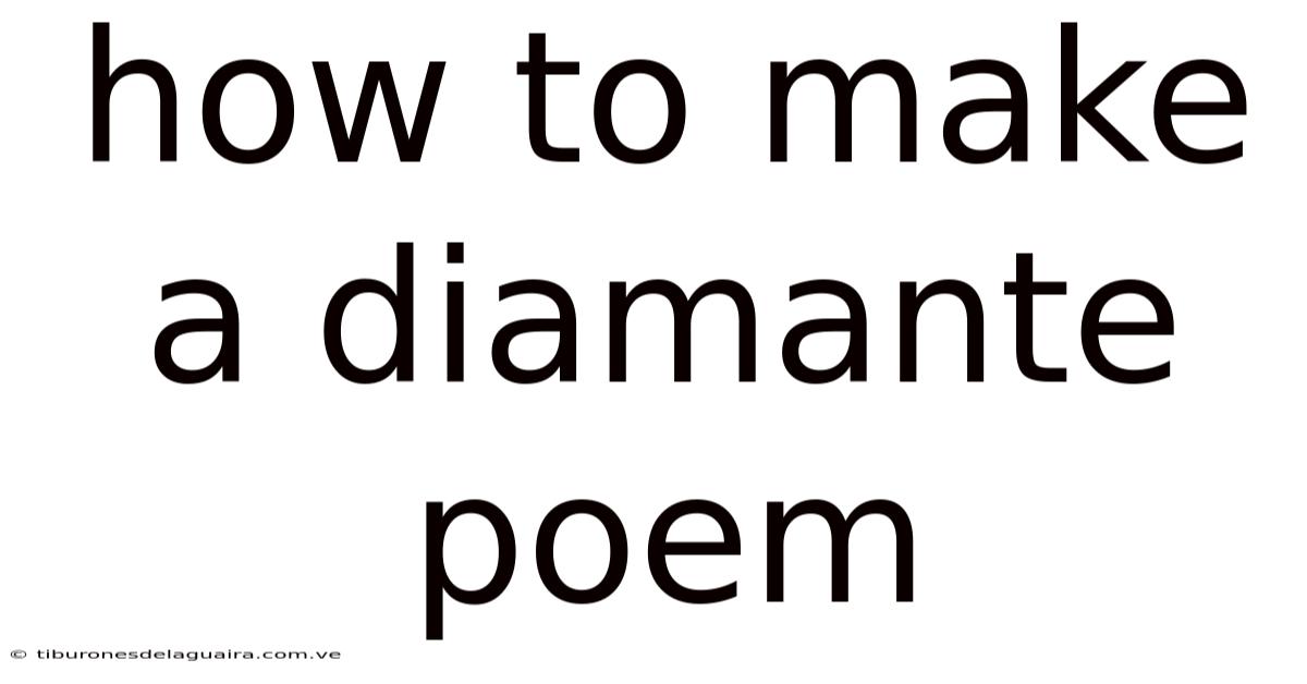 How To Make A Diamante Poem