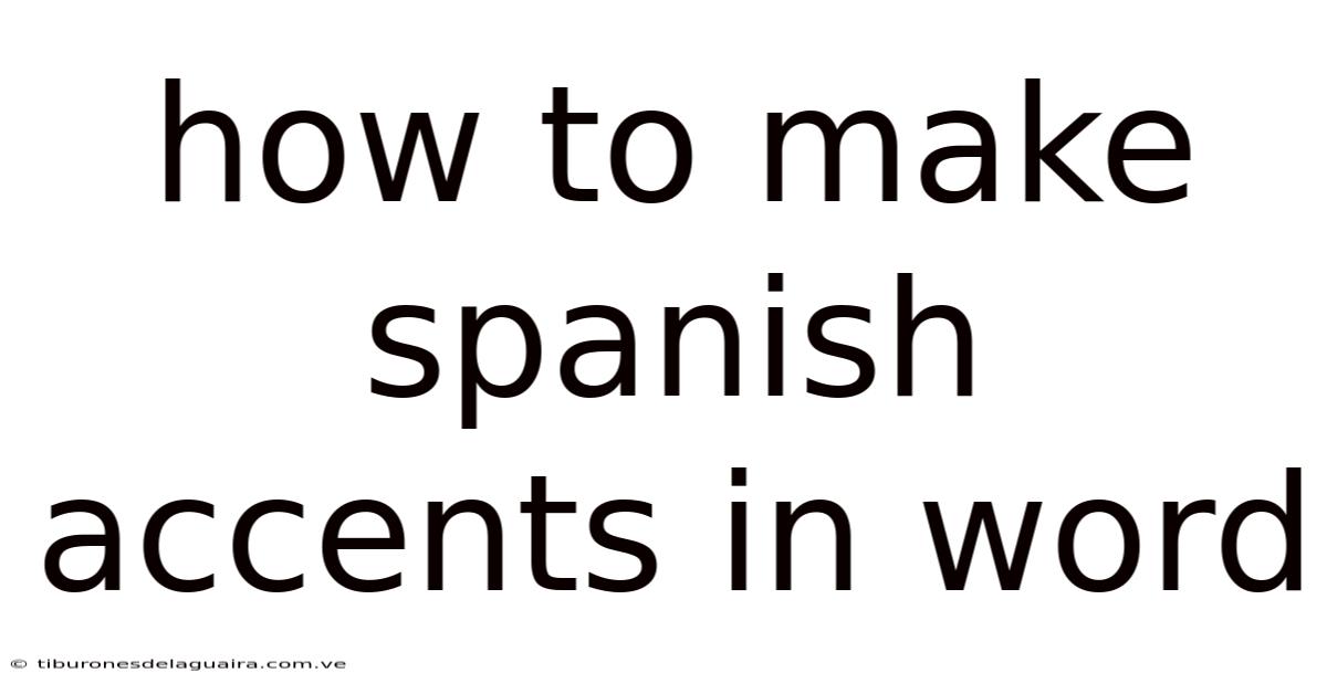 How To Make Spanish Accents In Word
