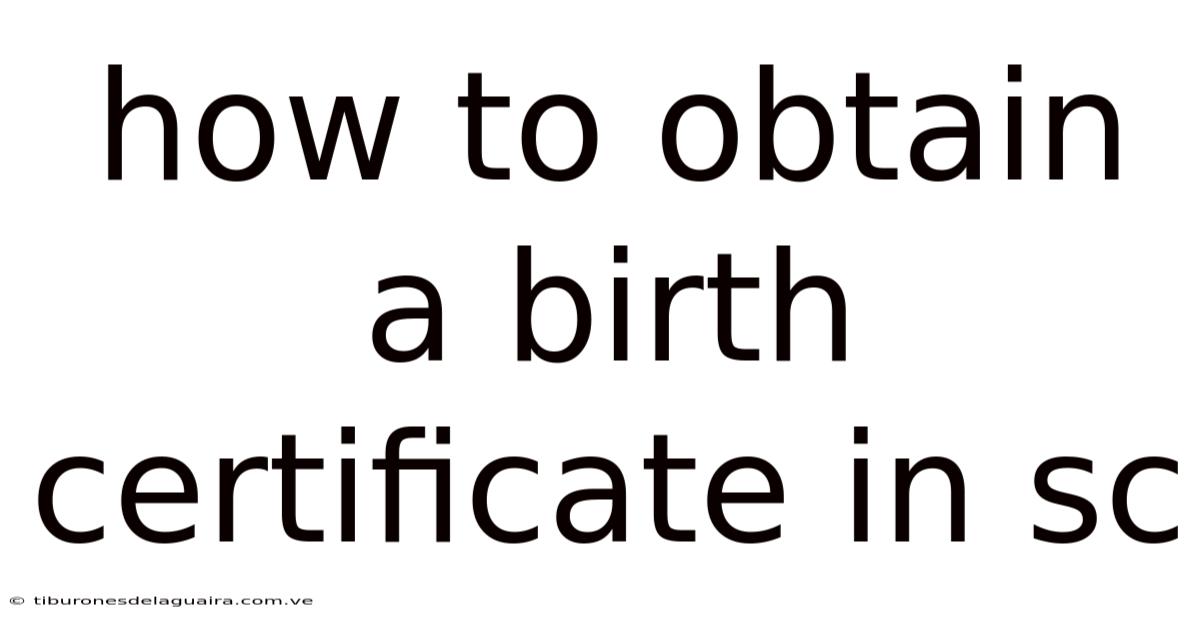 How To Obtain A Birth Certificate In Sc