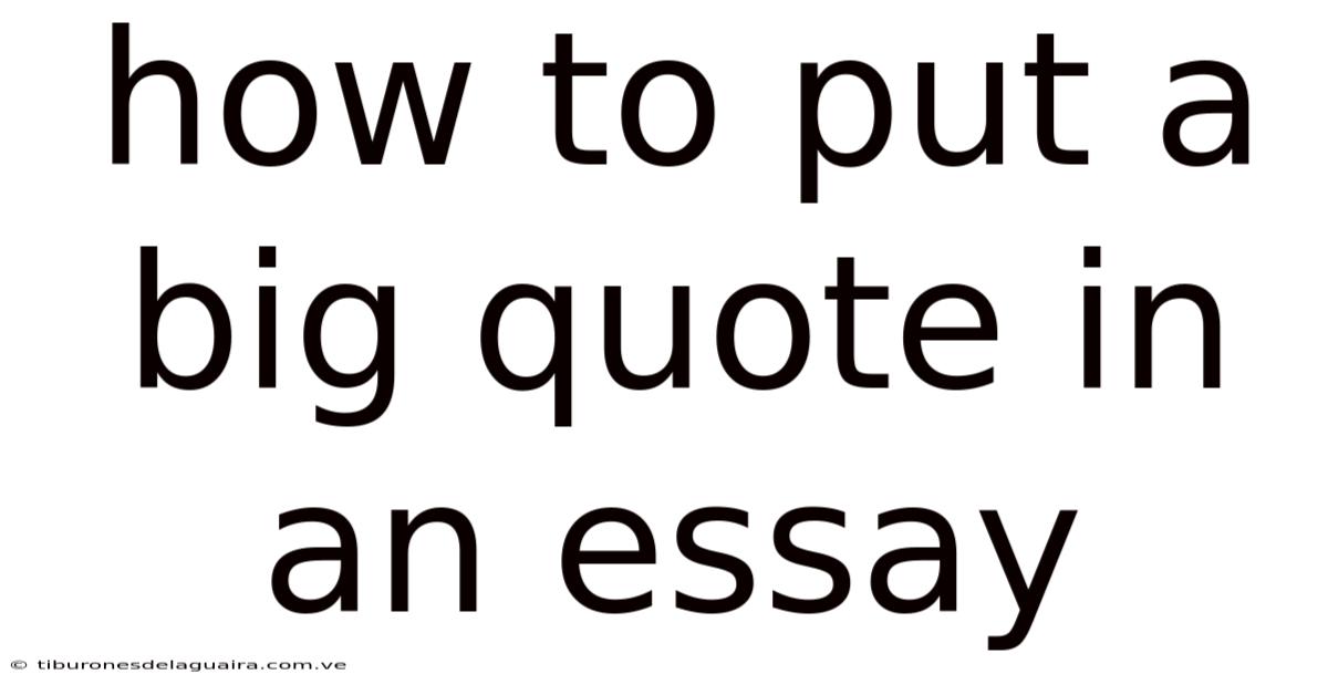 How To Put A Big Quote In An Essay