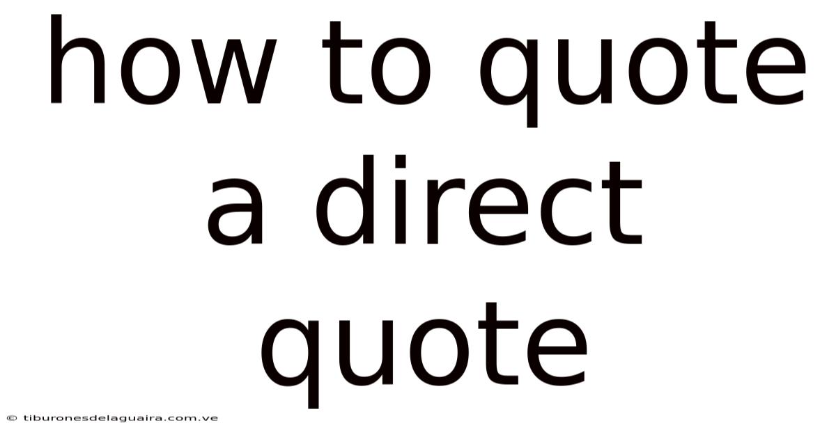 How To Quote A Direct Quote