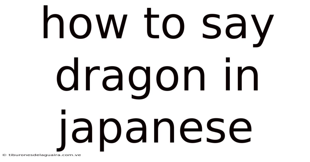 How To Say Dragon In Japanese