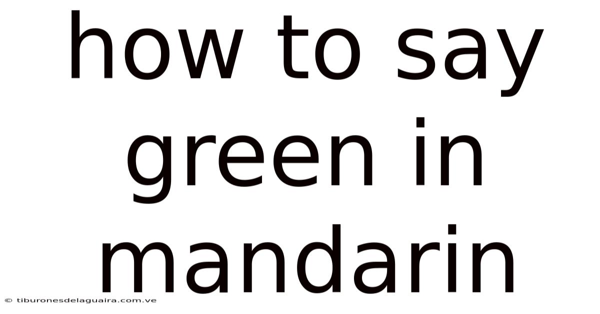 How To Say Green In Mandarin