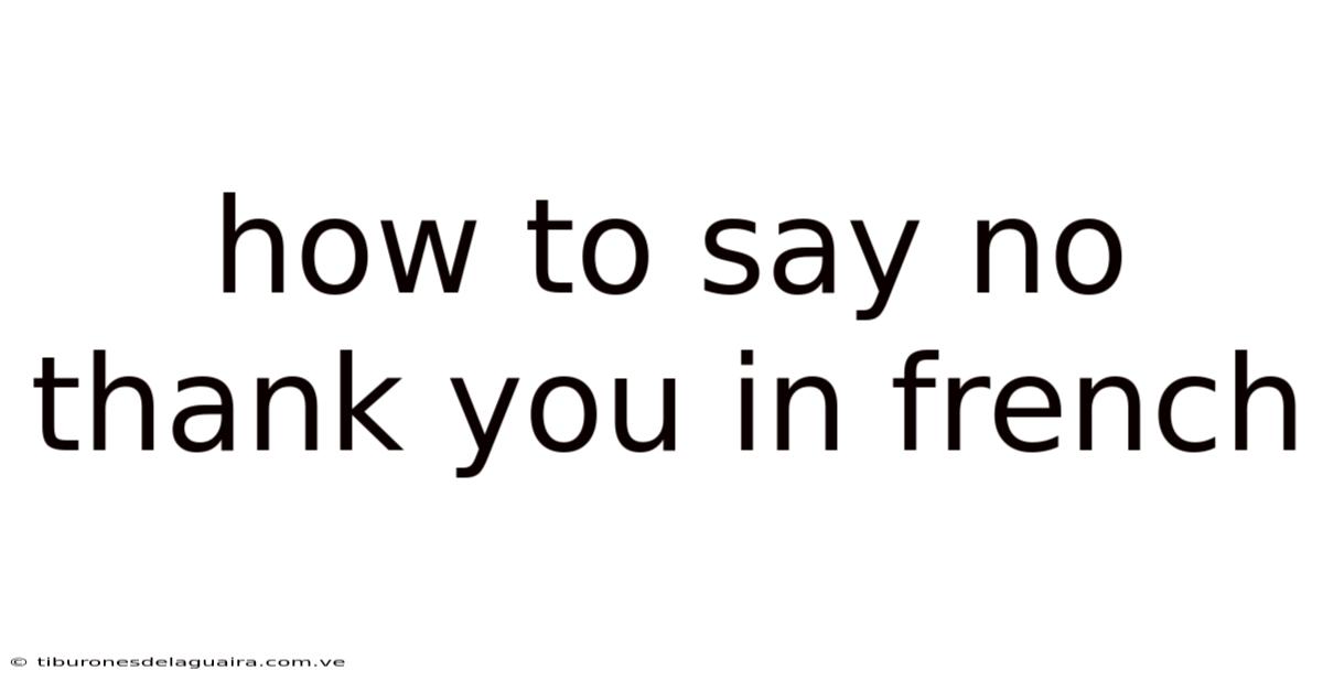 How To Say No Thank You In French