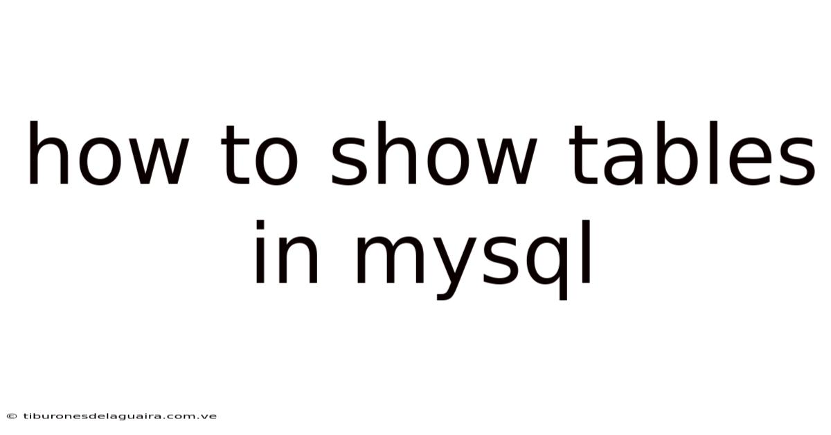 How To Show Tables In Mysql