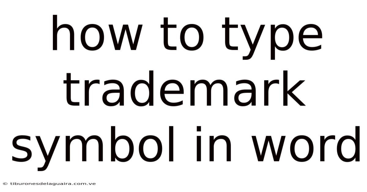 How To Type Trademark Symbol In Word