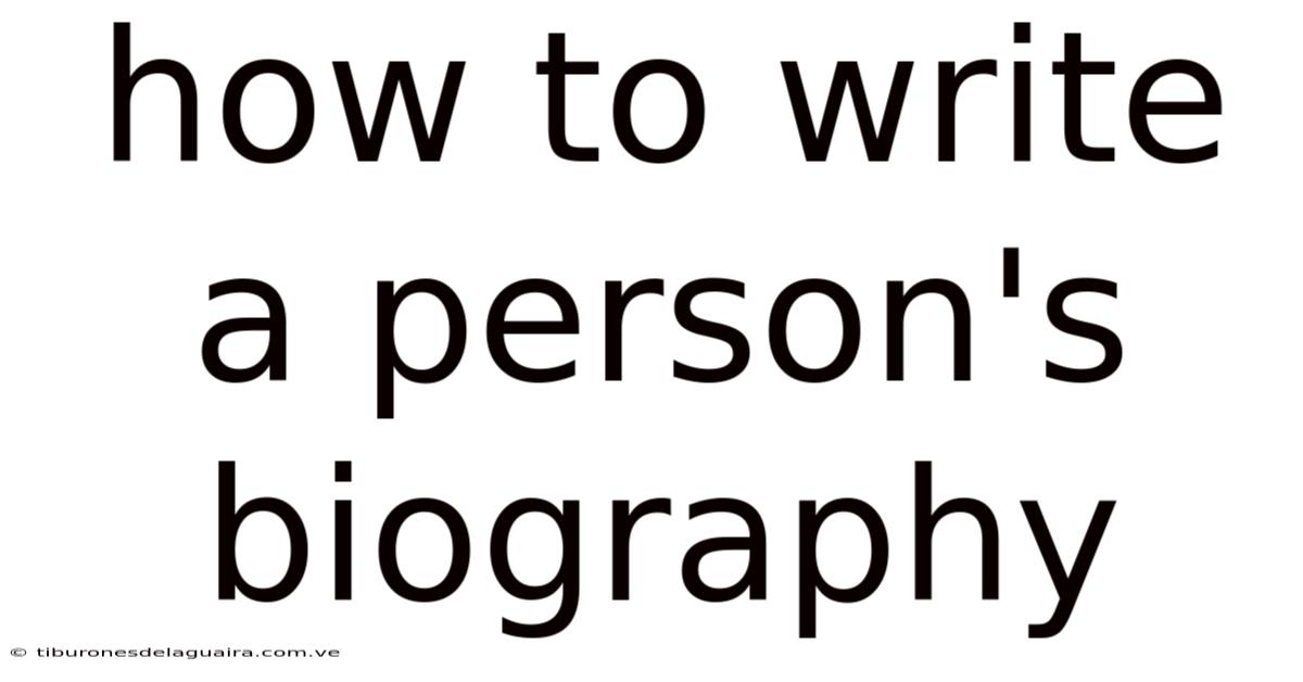 How To Write A Person's Biography