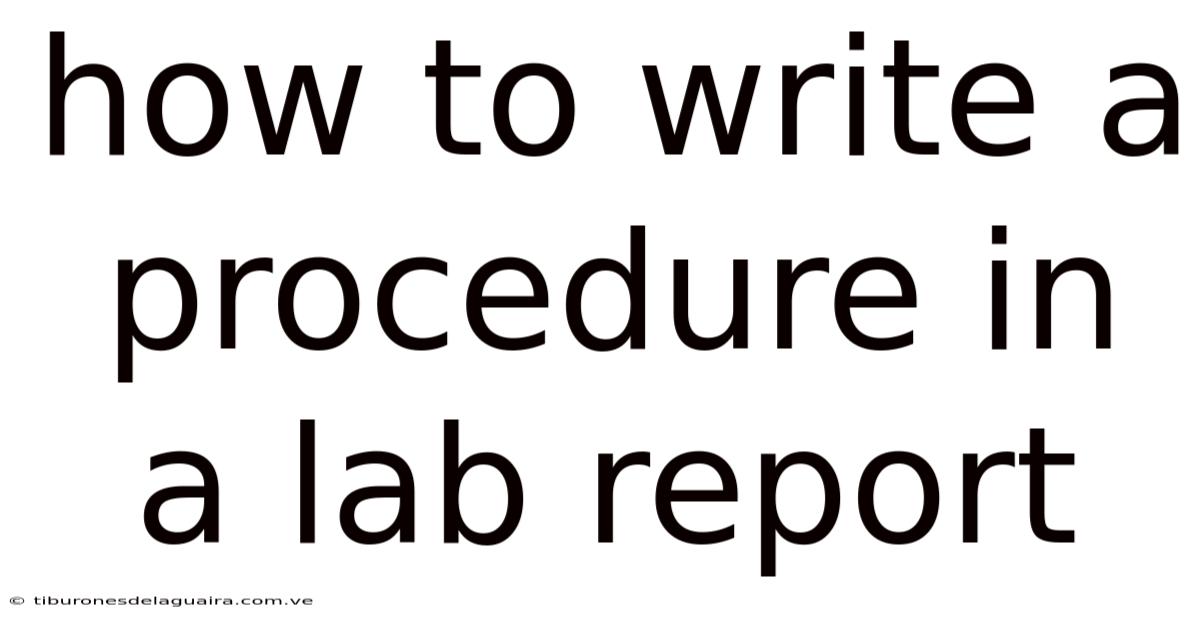 How To Write A Procedure In A Lab Report