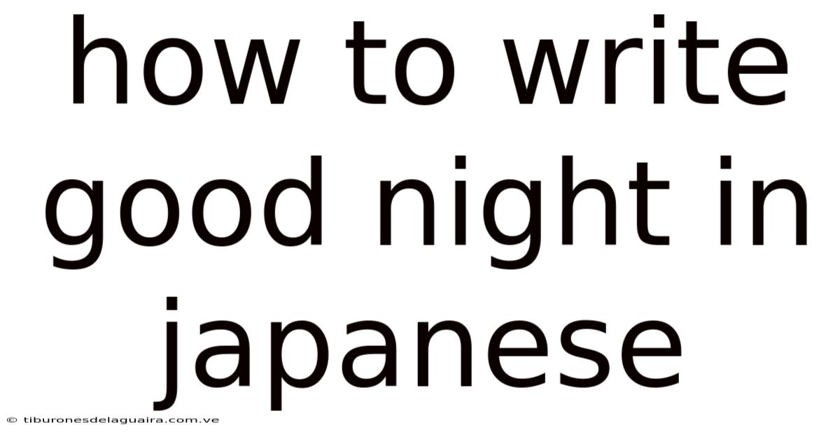 How To Write Good Night In Japanese