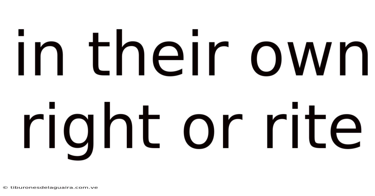 In Their Own Right Or Rite