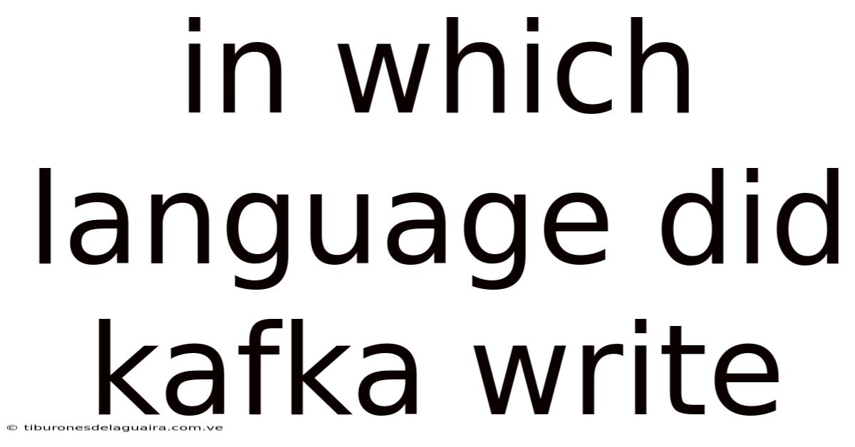 In Which Language Did Kafka Write