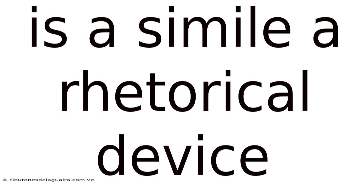 Is A Simile A Rhetorical Device