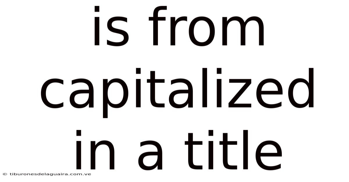 Is From Capitalized In A Title