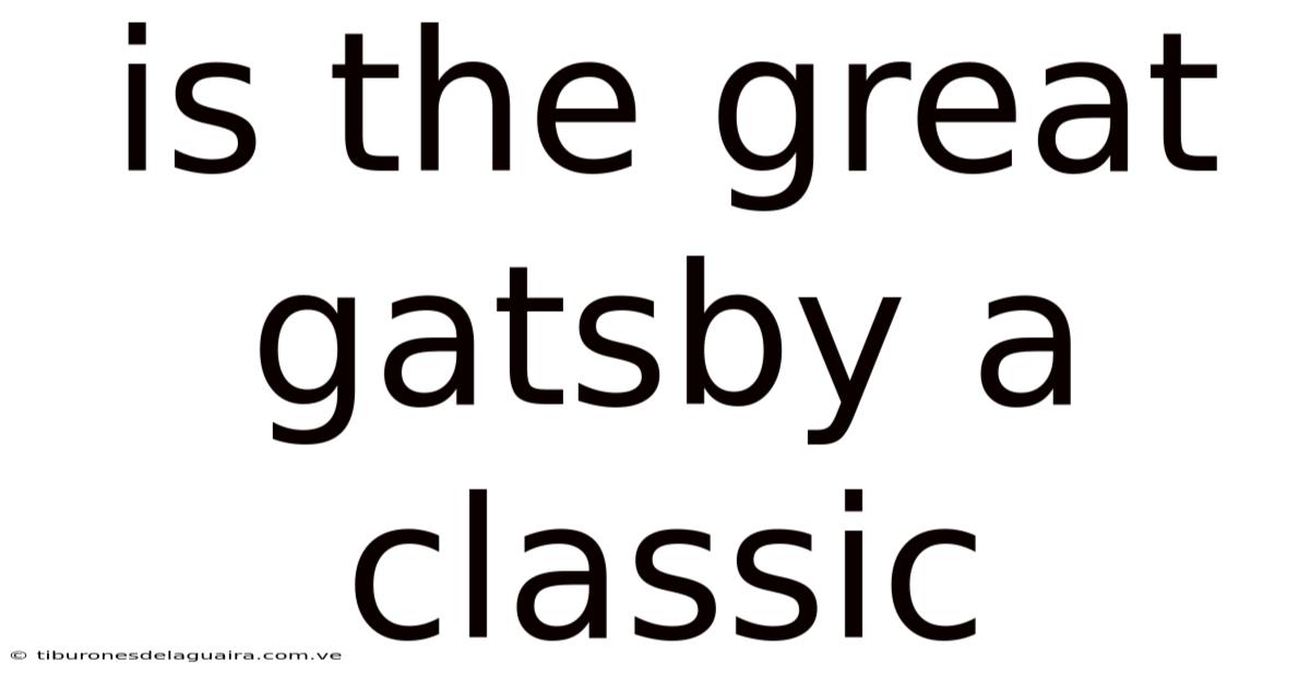 Is The Great Gatsby A Classic