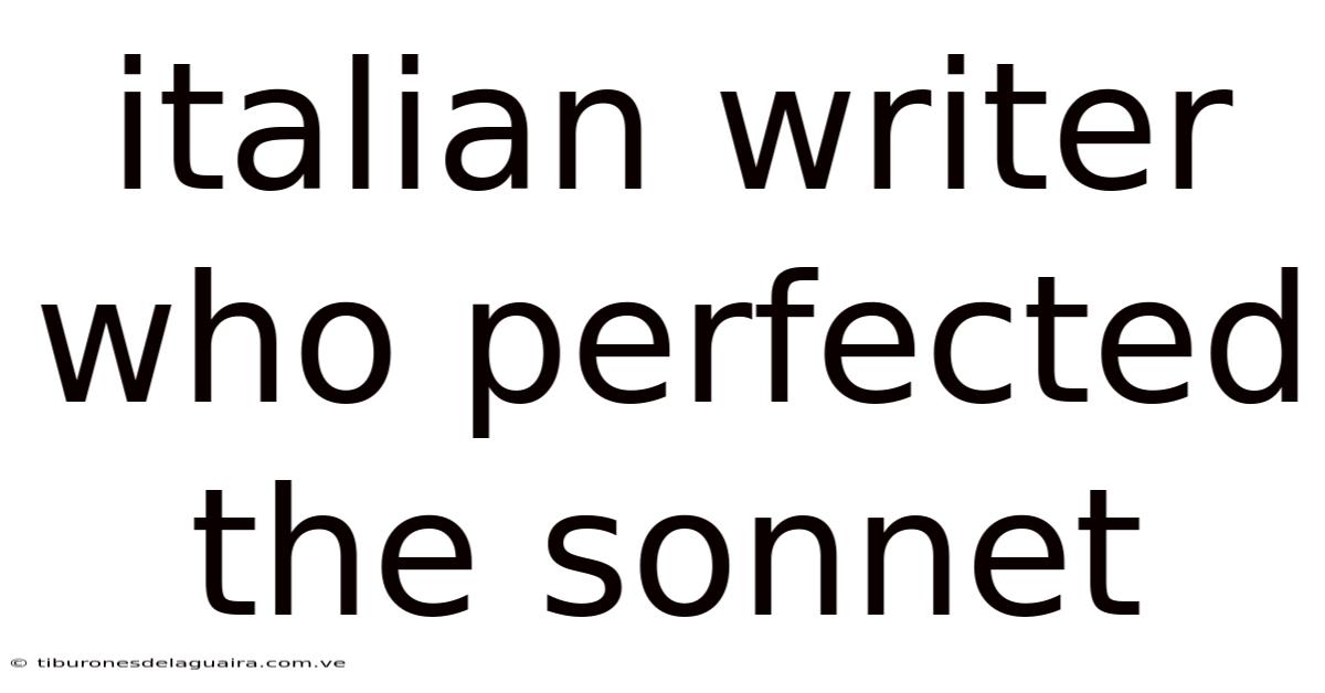 Italian Writer Who Perfected The Sonnet