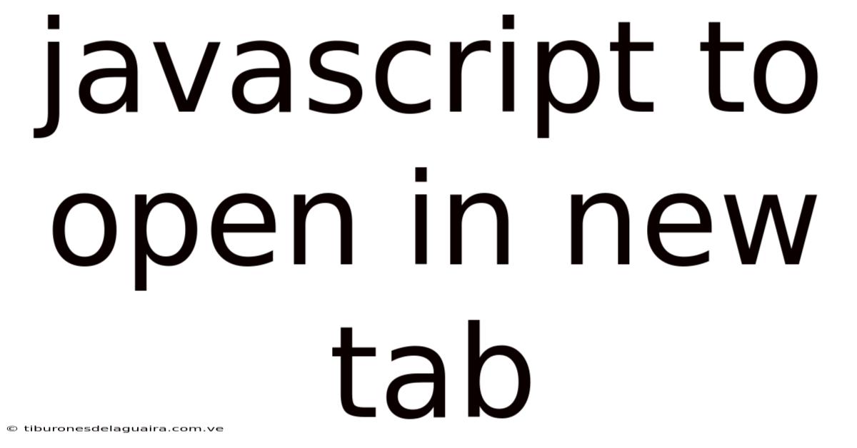 Javascript To Open In New Tab