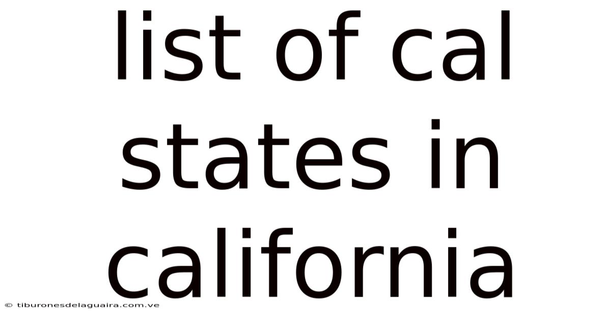 List Of Cal States In California