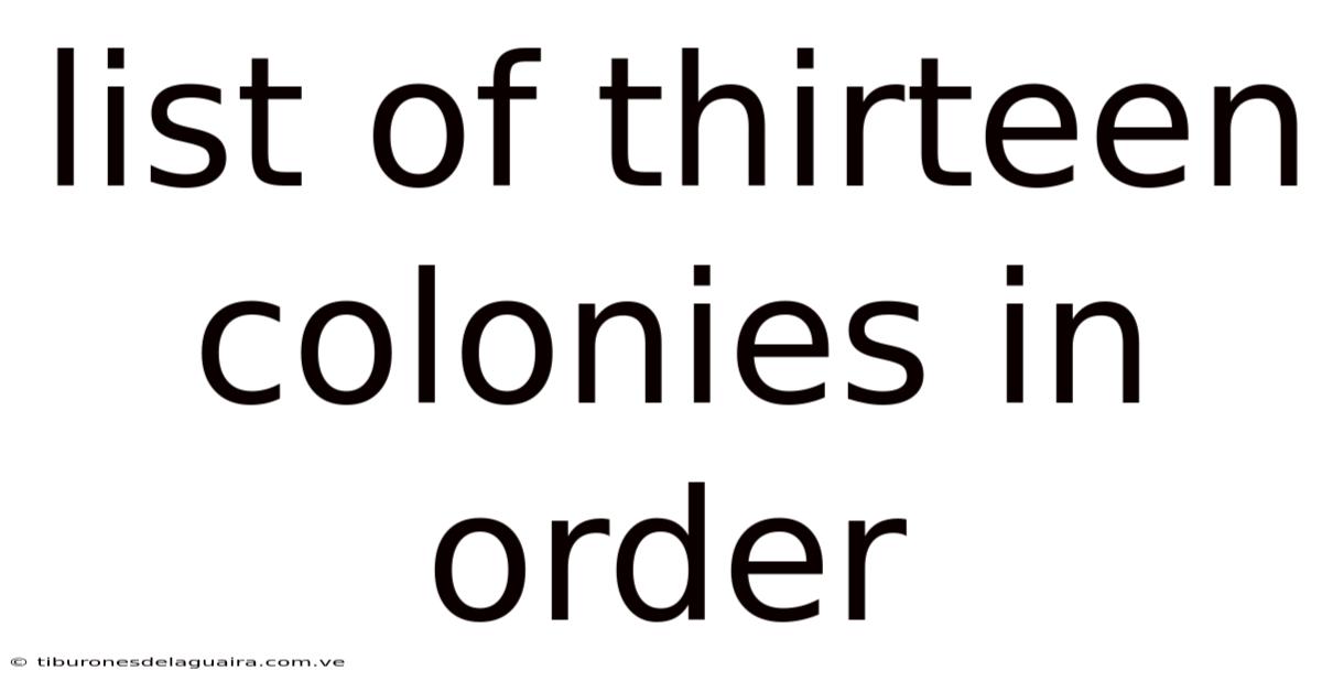 List Of Thirteen Colonies In Order