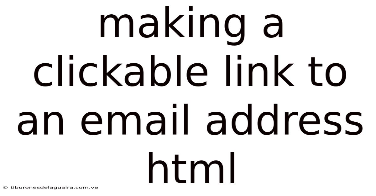 Making A Clickable Link To An Email Address Html
