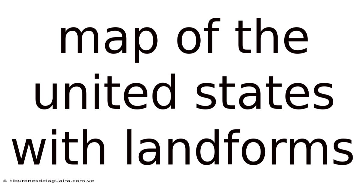 Map Of The United States With Landforms