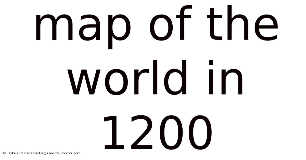 Map Of The World In 1200