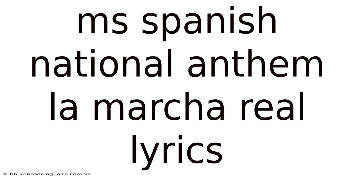 Ms Spanish National Anthem La Marcha Real Lyrics