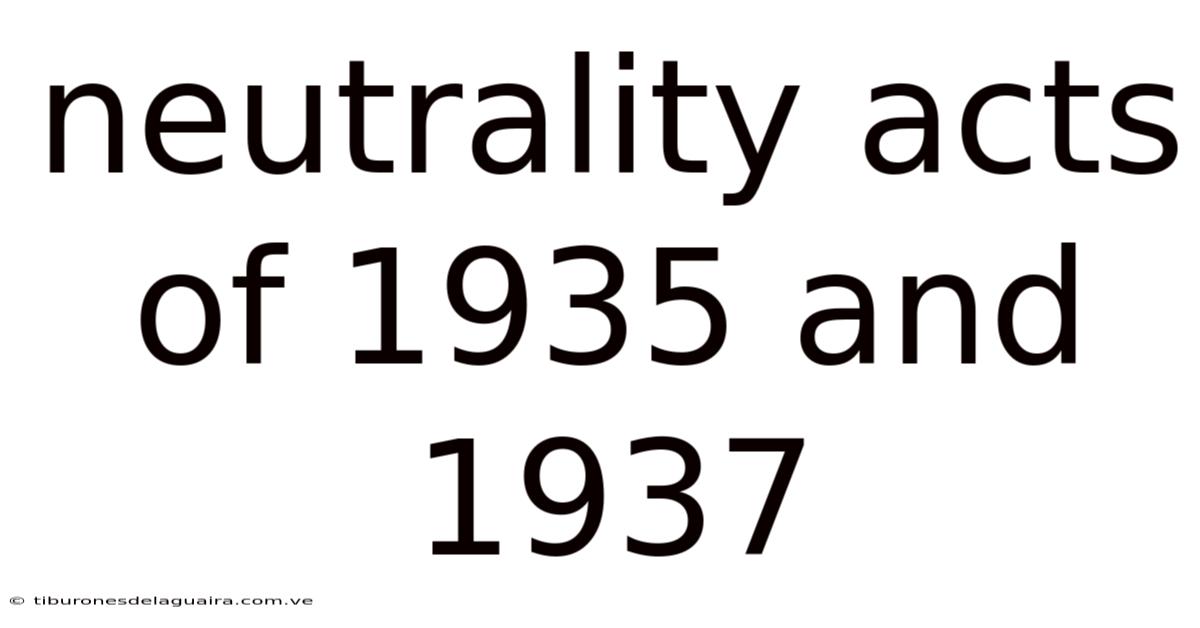Neutrality Acts Of 1935 And 1937