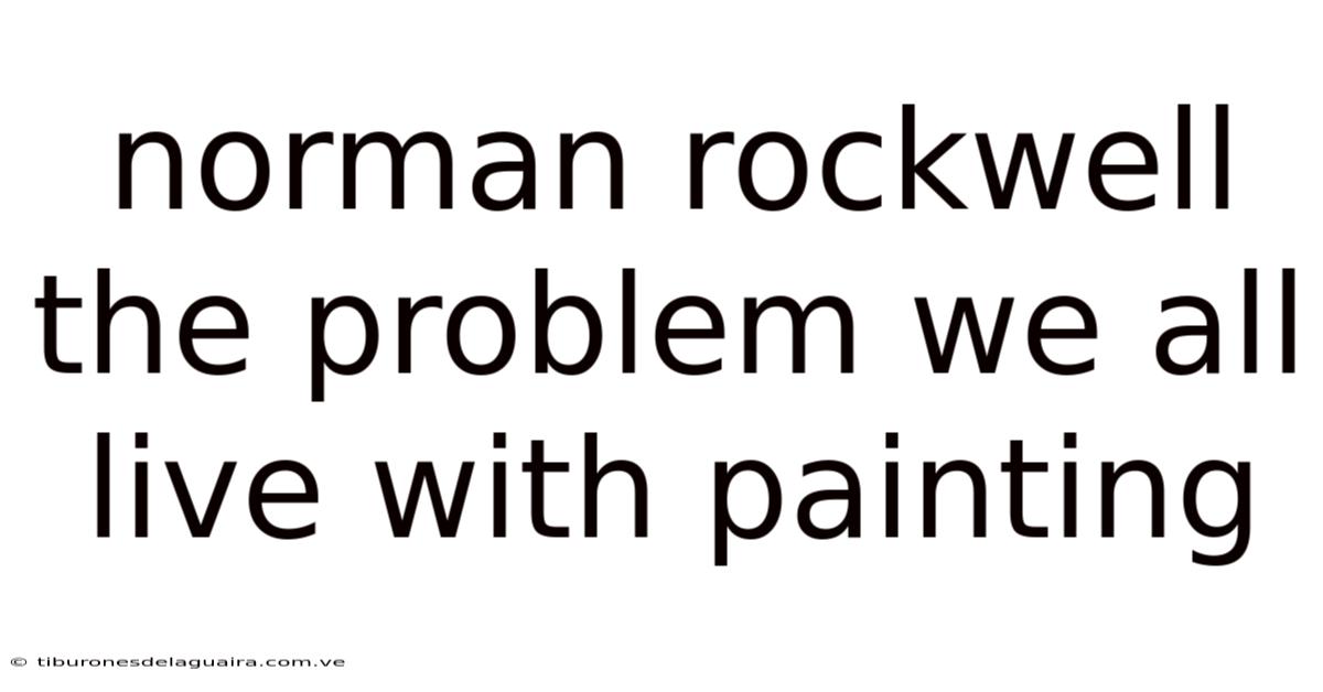 Norman Rockwell The Problem We All Live With Painting