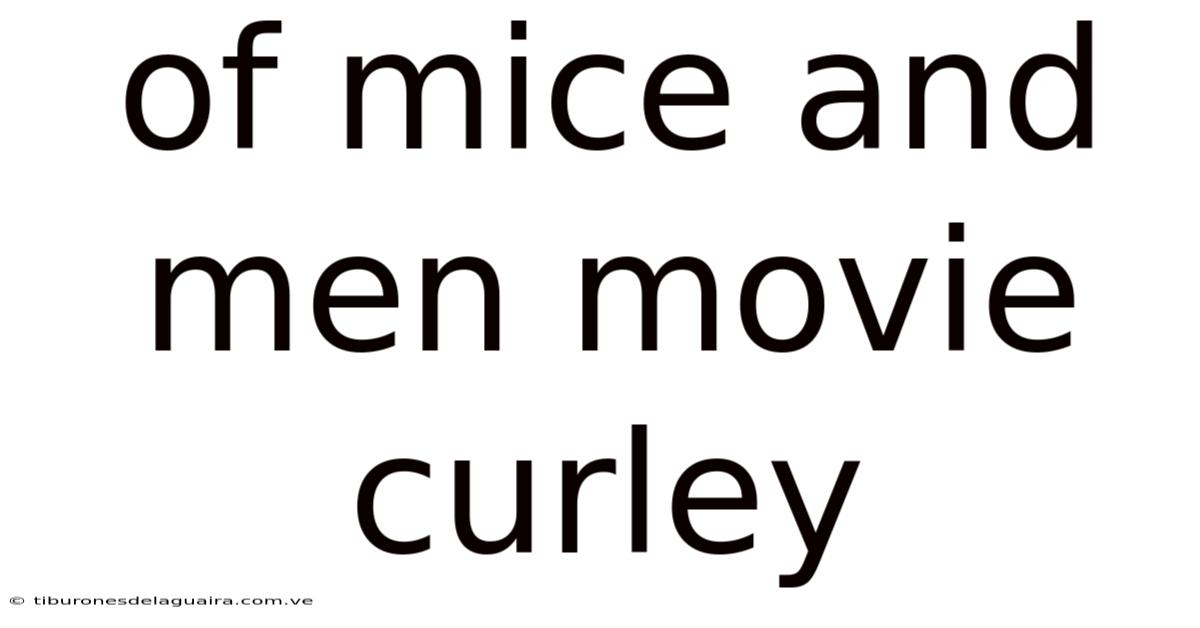 Of Mice And Men Movie Curley