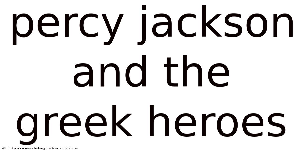 Percy Jackson And The Greek Heroes