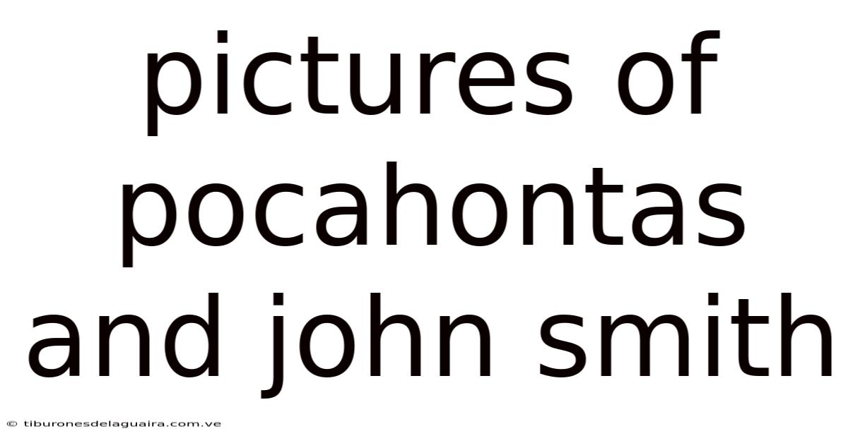 Pictures Of Pocahontas And John Smith