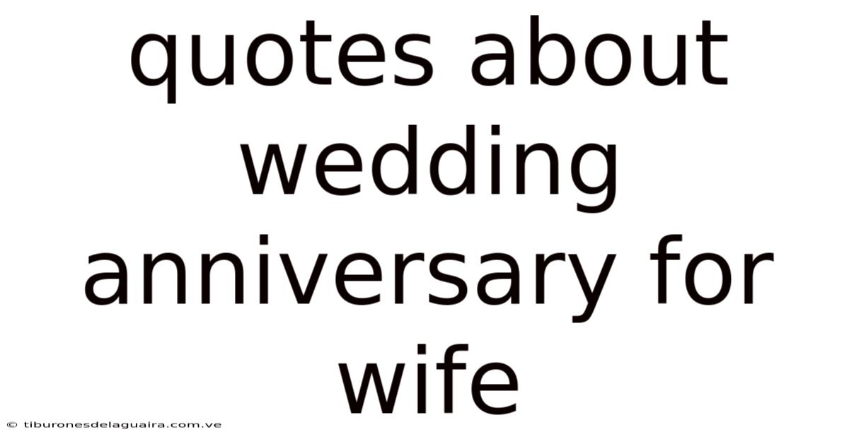 Quotes About Wedding Anniversary For Wife