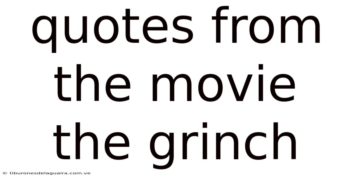 Quotes From The Movie The Grinch