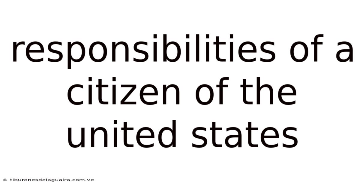 Responsibilities Of A Citizen Of The United States