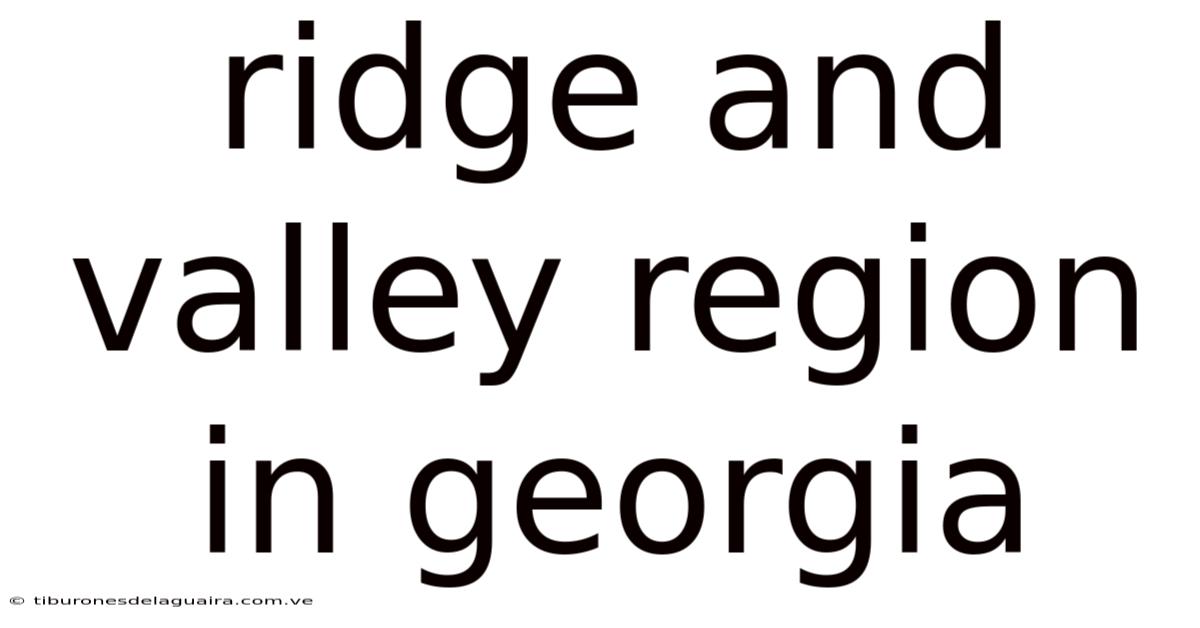 Ridge And Valley Region In Georgia