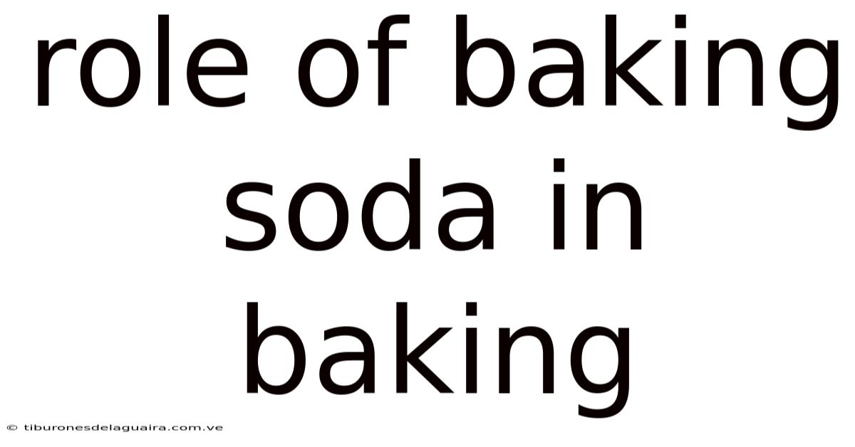Role Of Baking Soda In Baking