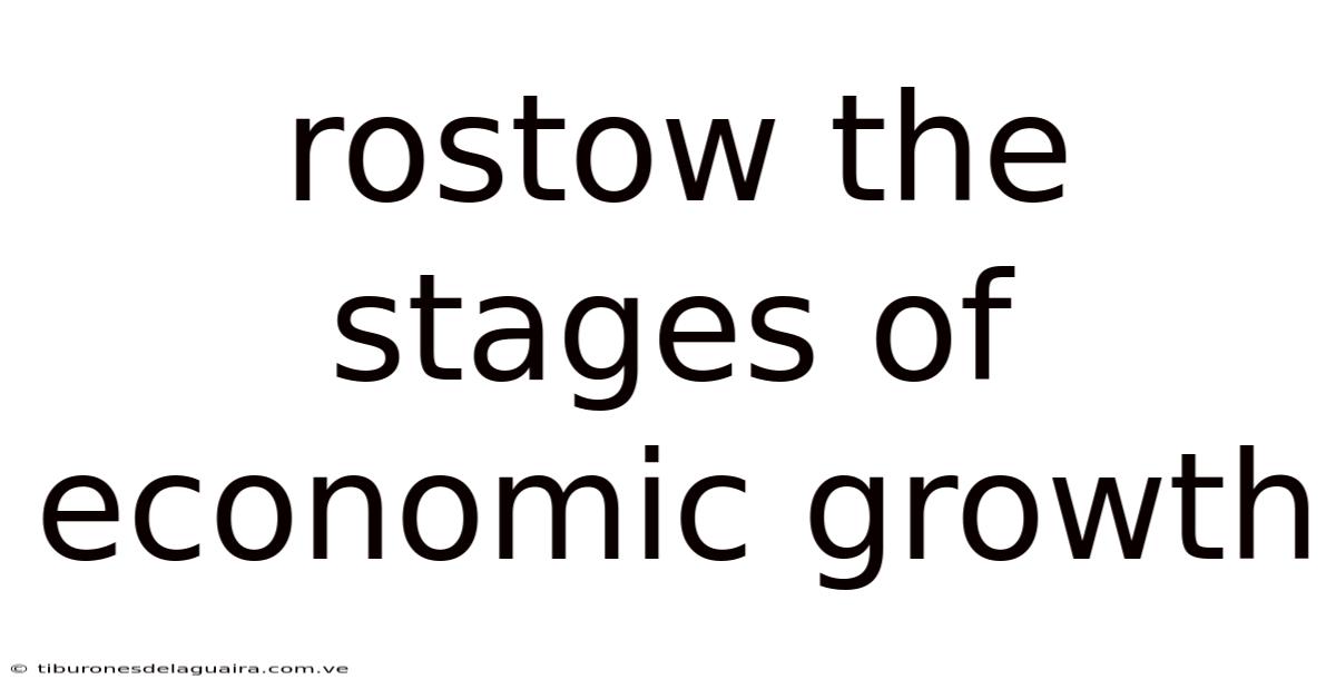 Rostow The Stages Of Economic Growth