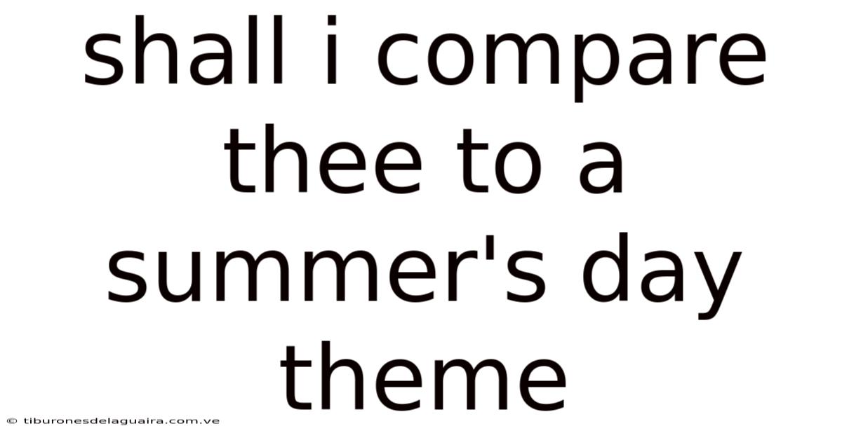 Shall I Compare Thee To A Summer's Day Theme