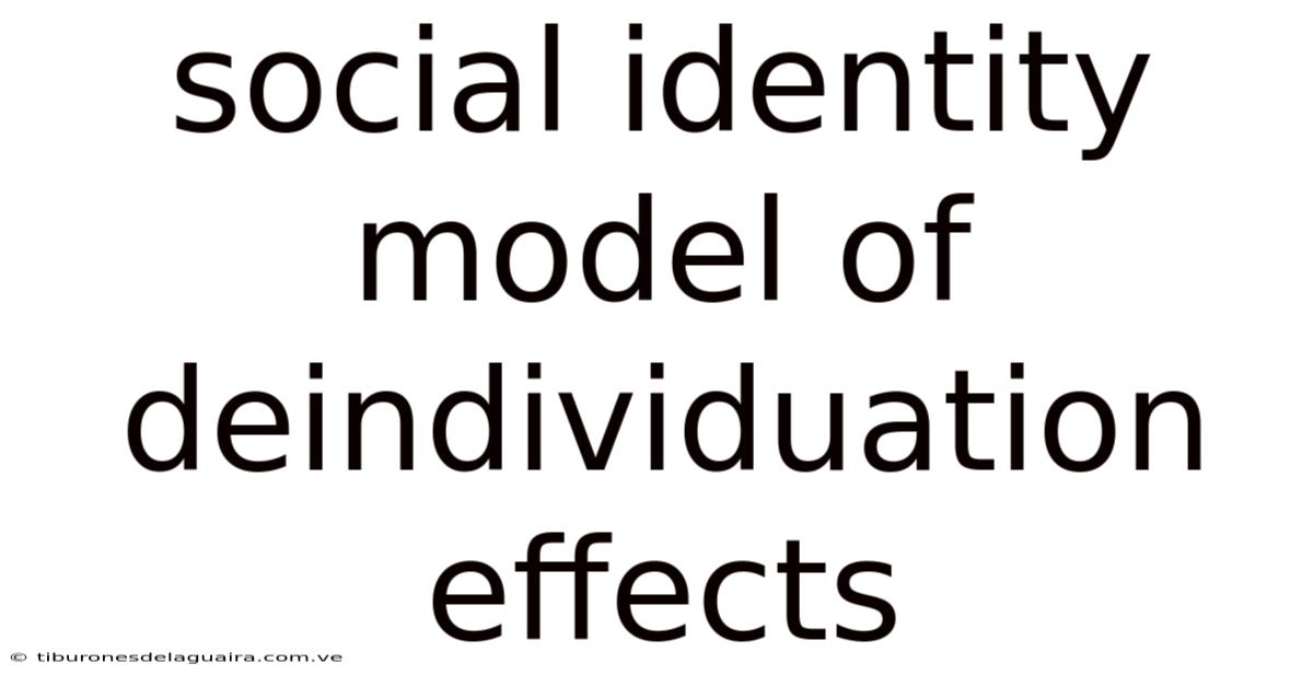 Social Identity Model Of Deindividuation Effects