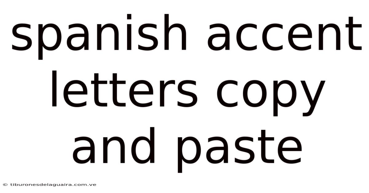 Spanish Accent Letters Copy And Paste