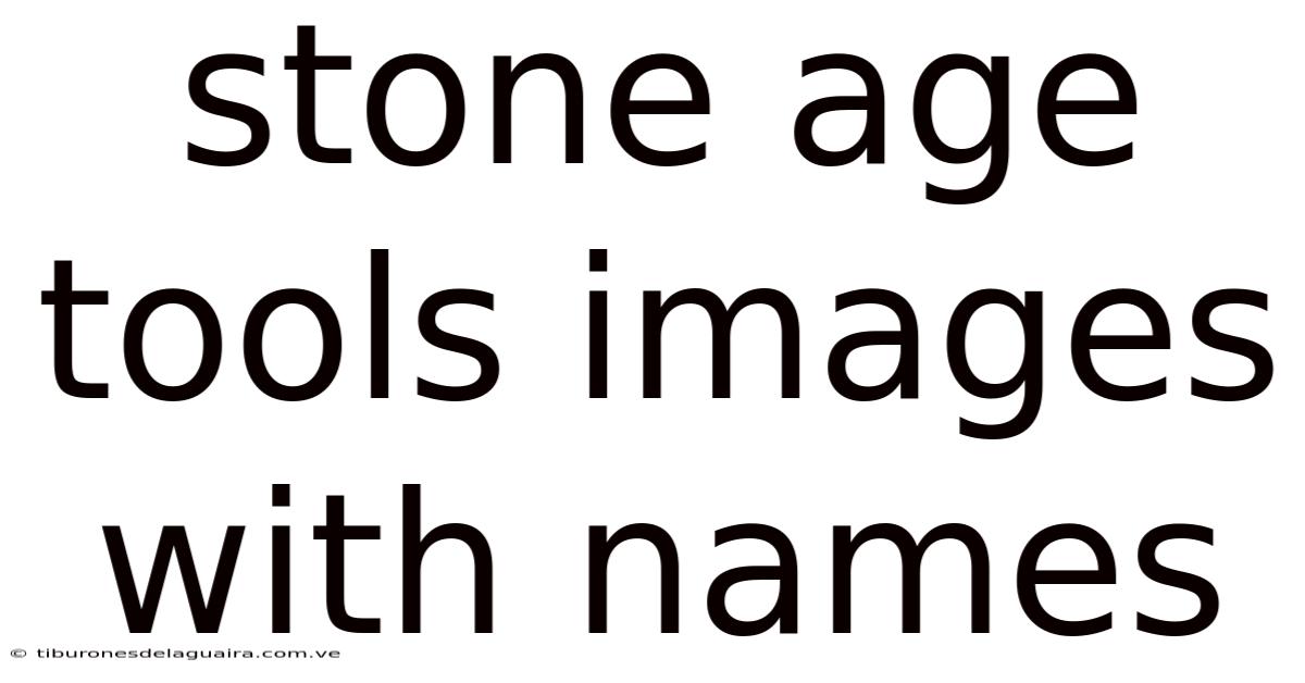 Stone Age Tools Images With Names