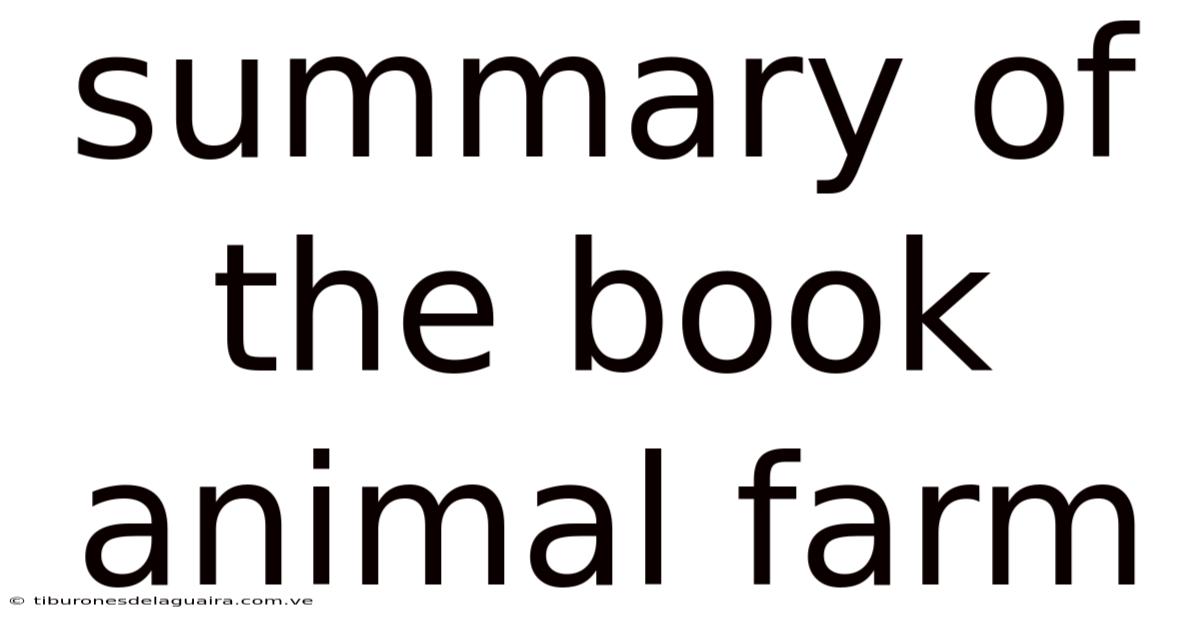 Summary Of The Book Animal Farm